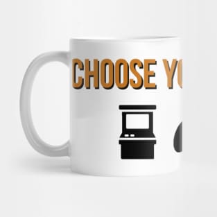 Choose your weapon Mug